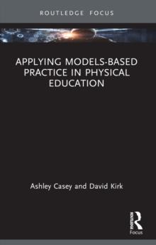 Applying Models-based Practice in Physical Education