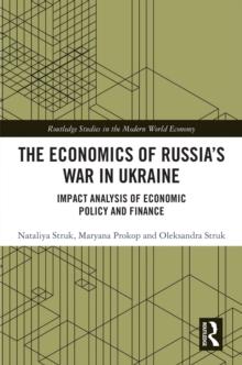 The Economics of Russia's War in Ukraine : Impact Analysis of Economic Policy and Finance