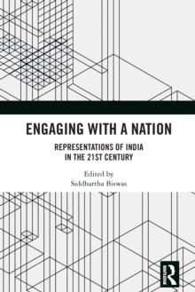 Engaging with a Nation : Representations of India in the 21st Century