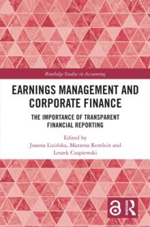 Earnings Management and Corporate Finance : The Importance of Transparent Financial Reporting