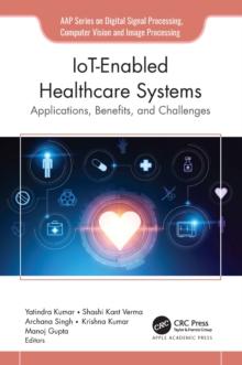 IoT-Enabled Healthcare Systems : Applications, Benefits, and Challenges