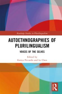 Autoethnographies of Plurilingualism : Voices of the Selves