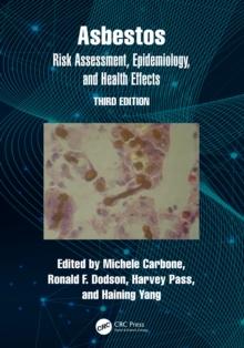 Asbestos : Risk Assessment, Epidemiology, and Health Effects