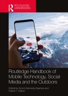 Routledge Handbook of Mobile Technology, Social Media and the Outdoors