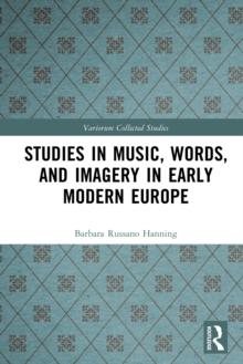 Studies in Music, Words, and Imagery in Early Modern Europe