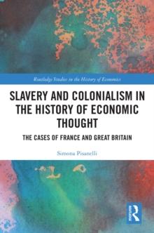 Slavery and Colonialism in the History of Economic Thought : The Cases of France and Great Britain