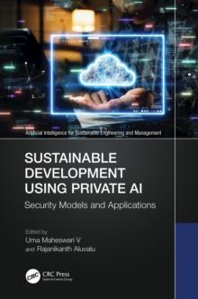 Sustainable Development Using Private AI : Security Models and Applications