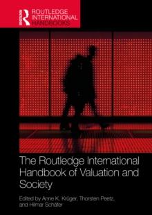 The Routledge International Handbook of Valuation and Society