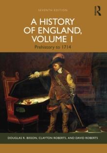 A History of England, Volume 1 : Prehistory to 1714