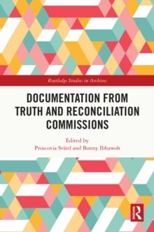 Documentation from Truth and Reconciliation Commissions