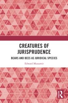 Creatures of Jurisprudence : Bears and Bees as Juridical Species