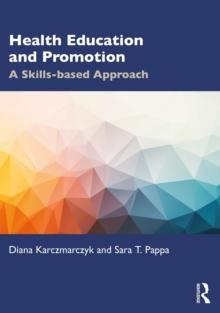 Health Education and Promotion : A Skills-based Approach