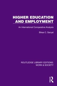 Higher Education and Employment : An International Comparative Analysis