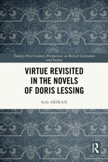 Virtue Revisited in the Novels of Doris Lessing