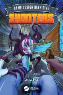 Game Design Deep Dive : Shooters