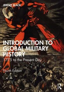 Introduction to Global Military History : 1775 to the Present Day