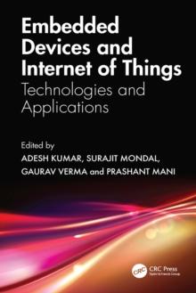 Embedded Devices and Internet of Things : Technologies, and Applications