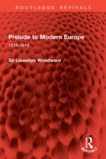 Prelude to Modern Europe : 1815-1914