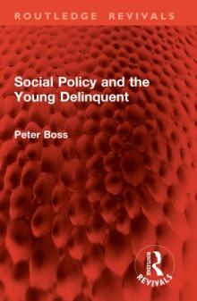 Social Policy and the Young Delinquent