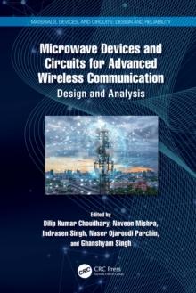 Microwave Devices and Circuits for Advanced Wireless Communication : Design and Analysis