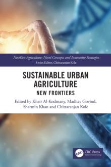 Sustainable Urban Agriculture : New Frontiers