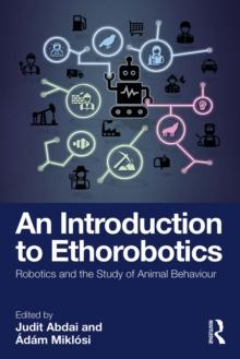 An Introduction to Ethorobotics : Robotics and the Study of Animal Behaviour