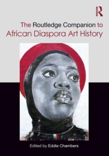 The Routledge Companion to African Diaspora Art History