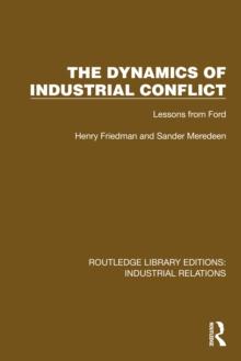 The Dynamics of Industrial Conflict : Lessons from Ford