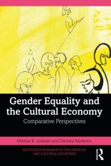 Gender Equality and the Cultural Economy : Comparative Perspectives