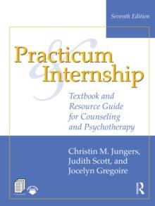 Practicum and Internship : Textbook and Resource Guide for Counseling and Psychotherapy