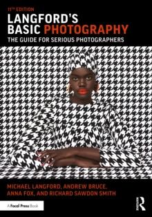 Langford's Basic Photography : The Guide for Serious Photographers