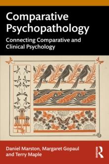 Comparative Psychopathology : Connecting Comparative and Clinical Psychology