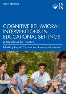 Cognitive-Behavioral Interventions in Educational Settings : A Handbook for Practice