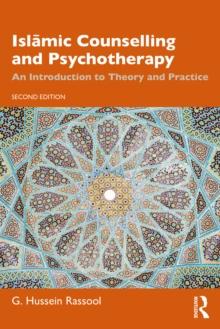 Islamic Counselling and Psychotherapy : An Introduction to Theory and Practice