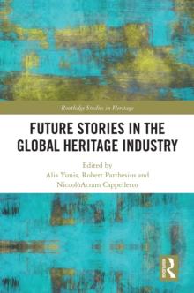 Future Stories in the Global Heritage Industry