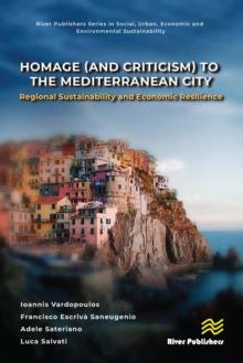 Homage (and Criticism) to the Mediterranean City : Regional Sustainability and Economic Resilience