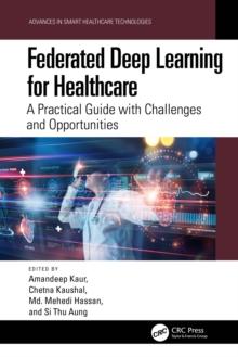 Federated Deep Learning for Healthcare : A Practical Guide with Challenges and Opportunities