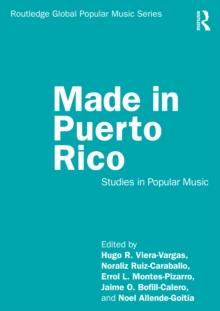 Made in Puerto Rico : Studies in Popular Music