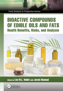 Bioactive Compounds of Edible Oils and Fats : Health Benefits, Risks, and Analysis