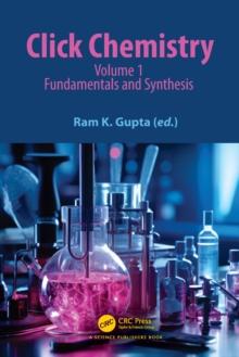 Click Chemistry : Volume 1: Fundamentals and Synthesis