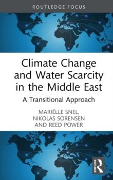 Climate Change and Water Scarcity in the Middle East : A Transitional Approach