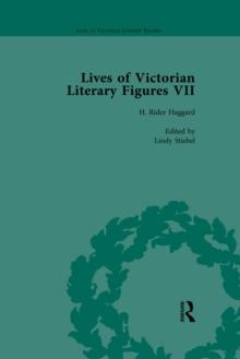 Lives of Victorian Literary Figures, Part VII, Volume 2 : Joseph Conrad, Henry Rider Haggard and Rudyard Kipling by their Contemporaries