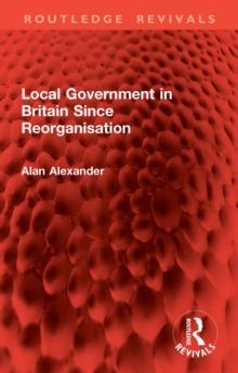 Local Government in Britain Since Reorganisation