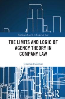 The Limits and Logic of Agency Theory in Company Law