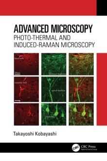 Advanced Microscopy : Photo-Thermal and Induced-Raman Microscopy