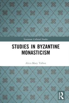 Studies in Byzantine Monasticism