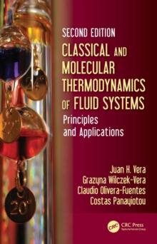 Classical and Molecular Thermodynamics of Fluid Systems : Principles and Applications