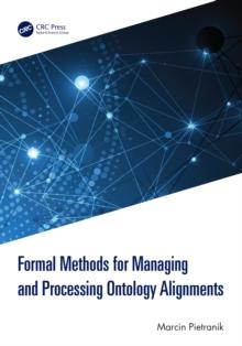 Formal Methods for Managing and Processing Ontology Alignments