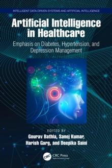 Artificial Intelligence in Healthcare : Emphasis on Diabetes, Hypertension, and Depression Management