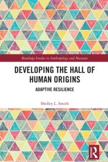 Developing the Hall of Human Origins : Adaptive Resilience